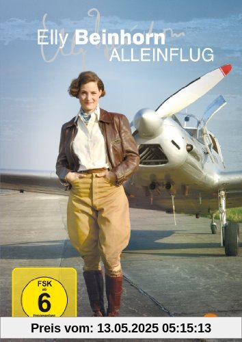 Elly Beinhorn - Alleinflug Elly Beinhorn - Alleinflug von Christine Hartmann