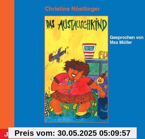 Das Austauschkind. CD von Christine Nöstlinger