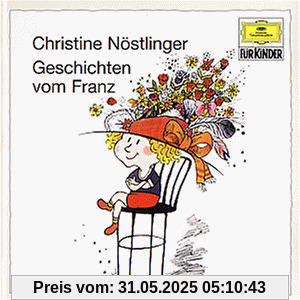 Geschichten Vom Franz Geschichten Vom Franz von Christine Nöstlinger