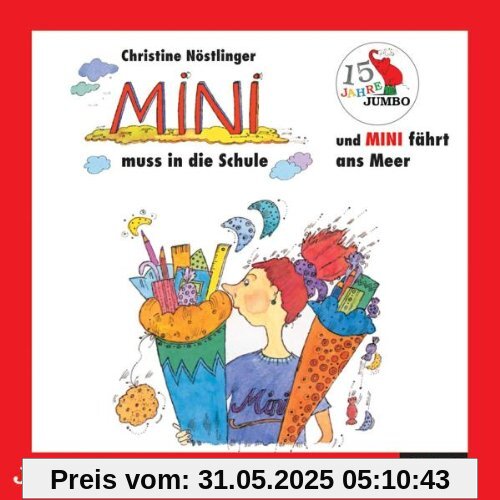 Mini Muss in die Schule Jubiläumsausgabe Mini Muss in die Schule Jubiläumsausgabe von Christine Nöstlinger