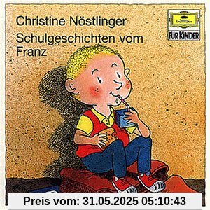 Schulgeschichten Vom Franz Schulgeschichten Vom Franz von Christine Nöstlinger