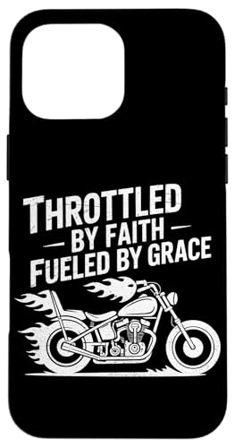 Christliche Biker Throttled By Faith Fueled By Grace Hülle für iPhone 16 Pro Max von Christliche Biker Glauben Motorradfahrer Hingabe