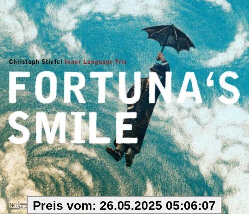 Fortuna's Smile von Stiefel, Christoph Inner Language Trio