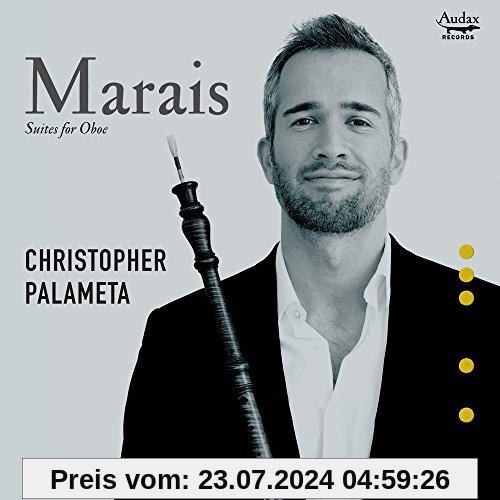 Suiten für Oboe (Marin Marais) von Christopher Palameta