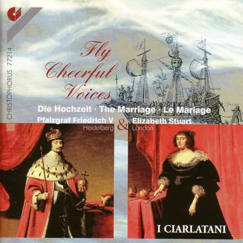 Fly Cheerful Voices (Die Hochzeit Friedrich V. mit Elizabeth Stuart) von Zach Top