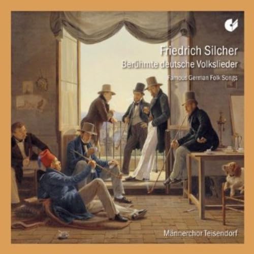 Friedrich Silcher: Berühmte deutsche Volkslieder von Zach Top