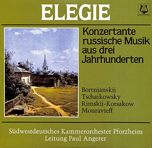 Dmitrij Stepanowitsch Bortnjanskij / Tschaikowsky / Nikolaj Andrejewitsch Rimskij-Korsakow / Leon Mouravieff: Elegie; Konzertante russische Musik aus drei Jahrhunderten - 73950 - Vinyl LP von Christophorus