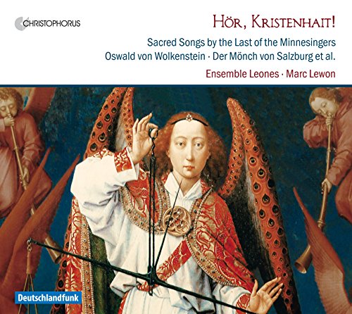 Hör, Kristenhait ! - Geistliche Lieder aus dem Herbst des Mittelalters von Christophorus