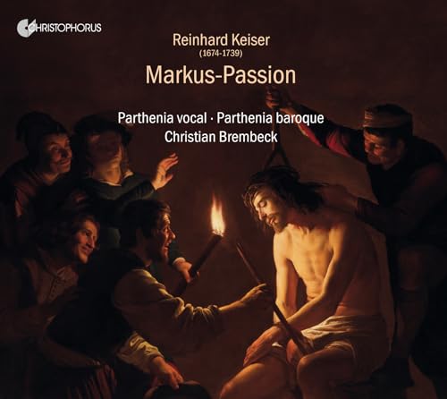 Keiser: Markus-Passion von Christophorus