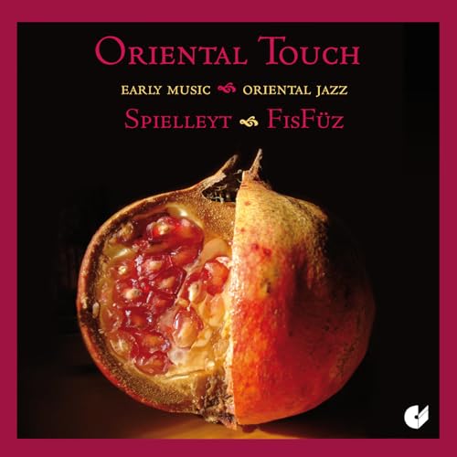 Oriental Touch - Early Music meets Oriental Jazz von Christophorus