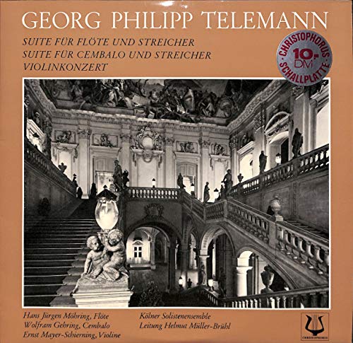 Telemann: Suite für Flöte und Streicher; Suite für Cembalo und Streicher; Violinkonzert - 75909 - Vinyl LP von Christophorus
