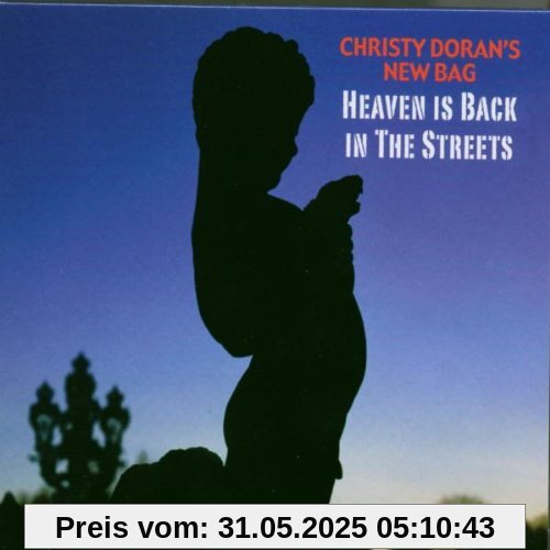 HEAVEN IS BACK IN THE STREETS von Christy Doran