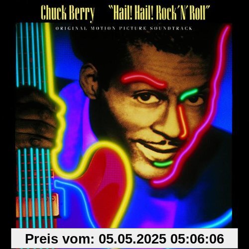 Hail! Hail! Rock'n Roll Hail! Hail! Rock'n Roll von Chuck Berry