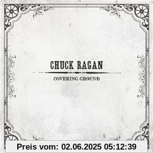 Covering Ground Covering Ground von Chuck Ragan