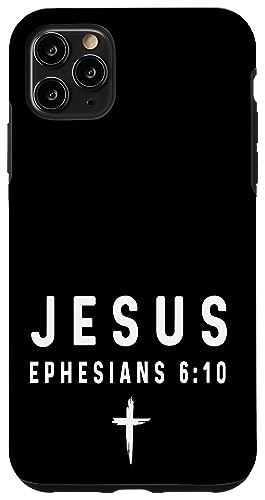 Epheser 6:10 6 10 Faith - God Jesus Religious Christian Hülle für iPhone 11 Pro Max Epheser 6:10 6 10 Faith - God Jesus Religious Christian Hülle für iPhone 11 Pro Max von Church Bible Verses for Men Women Boys Girls by RJ