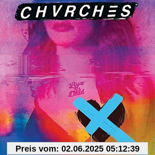 Love Is Dead Love Is Dead von Chvrches