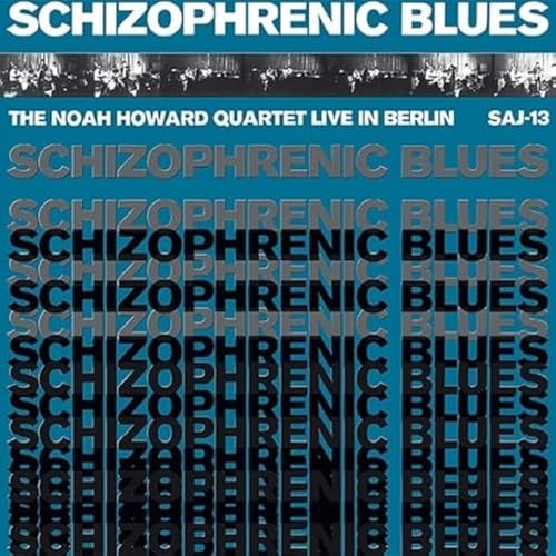 Schizophrenic Blues - the Noah Howard Quartet Live [Vinyl LP] von Cien Fuegos / Cargo