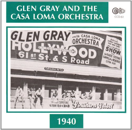 Glen Gray And The Casa Loma Orchest - 1940 von Circle