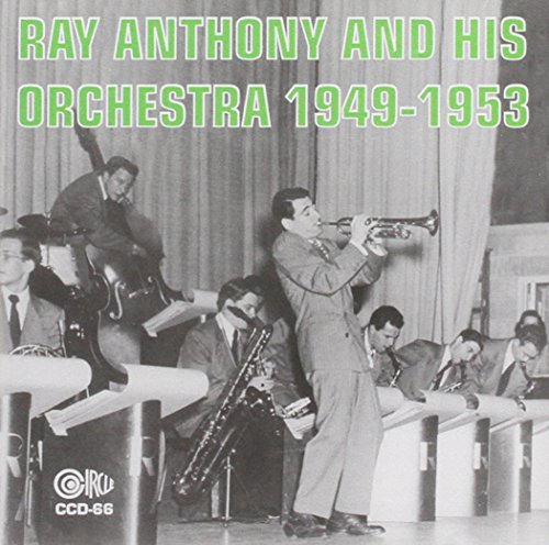 Ray Anthony And His Orchestra - 1949-1953 von Circle