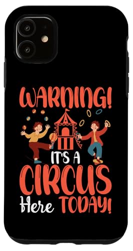 Zirkus für Kinder: Warnung! Heute ist ein Zirkus da! Hülle für iPhone 11 von Circus Clown Artist Designs For Kids