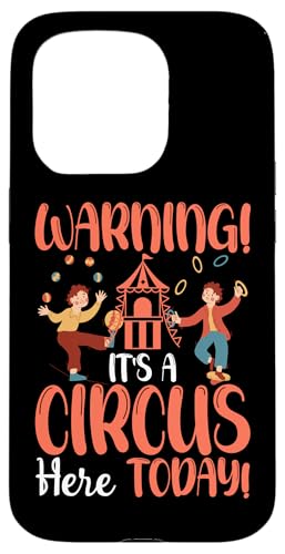 Zirkus für Kinder: Warnung! Heute ist ein Zirkus da! Hülle für iPhone 15 Pro Zirkus für Kinder: Warnung! Heute ist ein Zirkus da! Hülle für iPhone 15 Pro von Circus Clown Artist Designs For Kids
