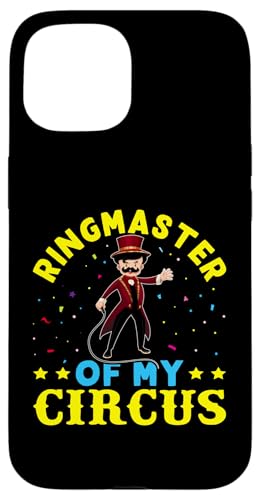 Zirkus: Ringmaster Of My Circus Hülle für iPhone 15 Zirkus: Ringmaster Of My Circus Hülle für iPhone 15 von Circus Clown Artist Designs For Kids