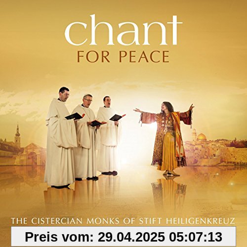 Chant for Peace Chant for Peace von Cistercian Monks of Stift Heiligenkreuz the