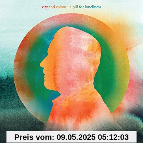 A Pill For Loneliness von City and Colour