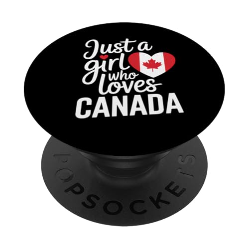 Just A Girl Who Loves Kanada Canadian Souvenirs Flagge PopSockets Klebender PopGrip von Cityscape Gifts Co