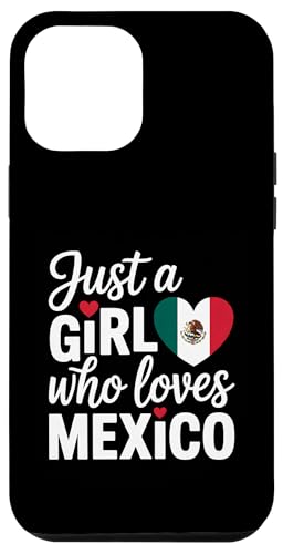Nur ein Mädchen, das Mexiko liebt Souvenirs Mexikanisch Hülle für iPhone 12 Pro Max von Cityscape Gifts Co