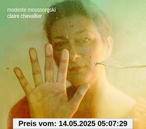 Moussorgski: Bilder einer Ausstellung Moussorgski: Bilder einer Ausstellung von Claire Chavallier