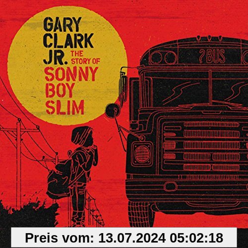 The Story of Sonny Boy Slim von Clark, Gary Jr.