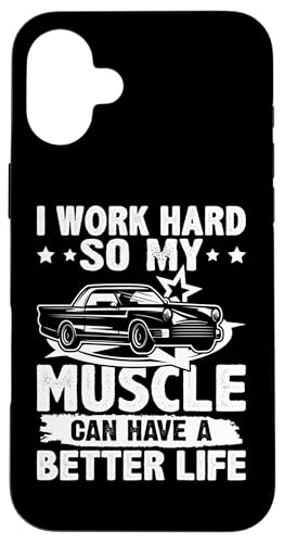 Muscle Cars: Ich arbeite hart, damit mein Muskel ein besseres Leben haben kann Hülle für iPhone 16 Plus Muscle Cars: Ich arbeite hart, damit mein Muskel ein besseres Leben haben kann Hülle für iPhone 16 Plus von Classic American Muscle Car Designs For Men