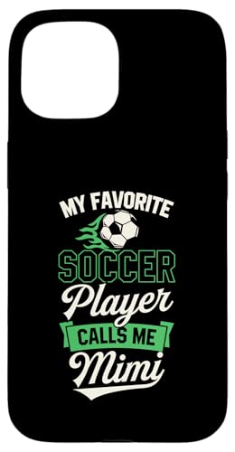 Mein Lieblingsfußballspieler nennt mich Mimi Hülle für iPhone 15 Mein Lieblingsfußballspieler nennt mich Mimi Hülle für iPhone 15 von Classic Style Soccer Merch With a Retro Aesthetic