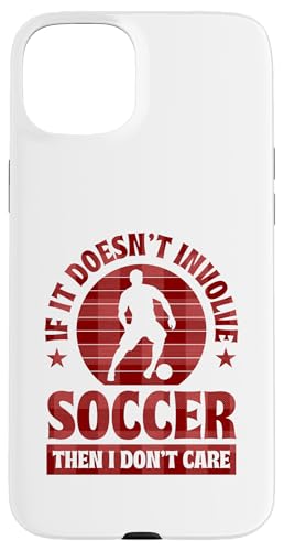 Wenn es nicht um Fußball geht, ist es mir egal Hülle für iPhone 15 Plus Wenn es nicht um Fußball geht, ist es mir egal Hülle für iPhone 15 Plus von Classic Style Soccer Merch With a Retro Aesthetic