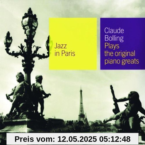 Jazz in Paris - Plays the Original Piano Greats Jazz in Paris - Plays the Original Piano Greats von Claude Bolling