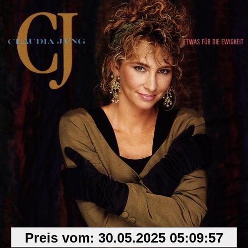 Etwas Für Die Ewigkeit Etwas Für Die Ewigkeit von Claudia Jung