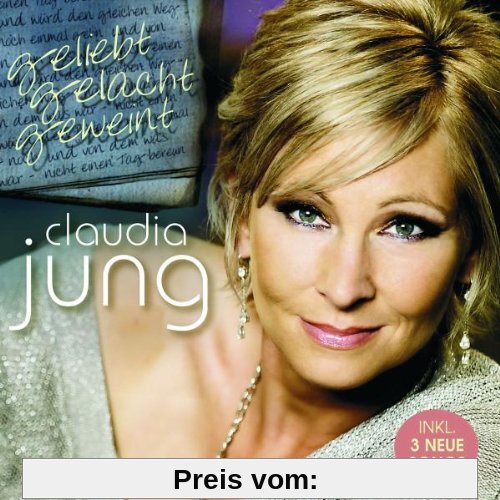 Geliebt Gelacht Geweint-Best of von Claudia Jung
