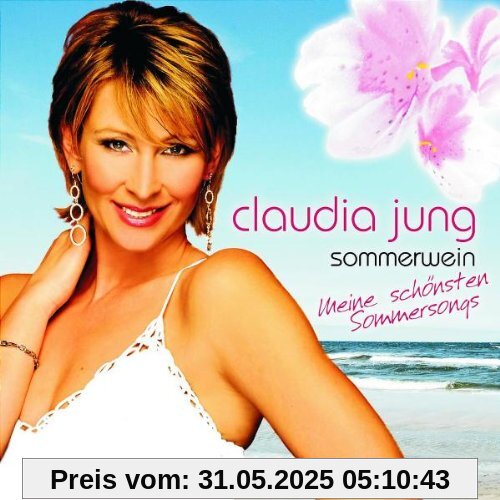 Sommerwein - Meine Schönsten Sommersongs von Claudia Jung