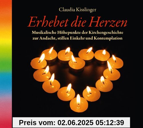 Erhebet Die Herzen Erhebet Die Herzen von Claudia Kisslinger