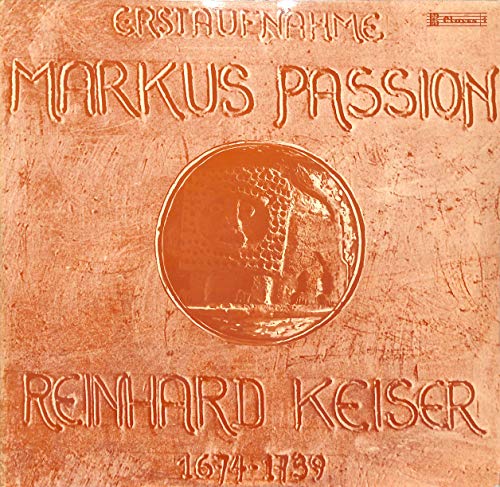 Reinhard Keiser: Markus Passion; Erstaufnahme, Passion nach dem Evangelisten Markus - LP 30-273/274 - Doppel-LP von Claves