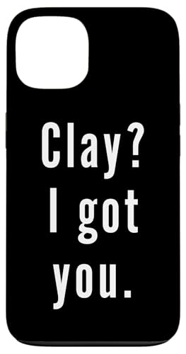 Clay? Ich hab dich. Hülle für iPhone 13 Clay? Ich hab dich. Hülle für iPhone 13 von Clay? I.Got.You. Birthday Name Funny