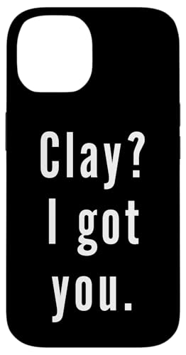 Clay? Ich hab dich. Hülle für iPhone 14 Clay? Ich hab dich. Hülle für iPhone 14 von Clay? I.Got.You. Birthday Name Funny