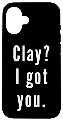 Clay? Ich hab dich. Hülle für iPhone 16 Clay? Ich hab dich. Hülle für iPhone 16 von Clay? I.Got.You. Birthday Name Funny