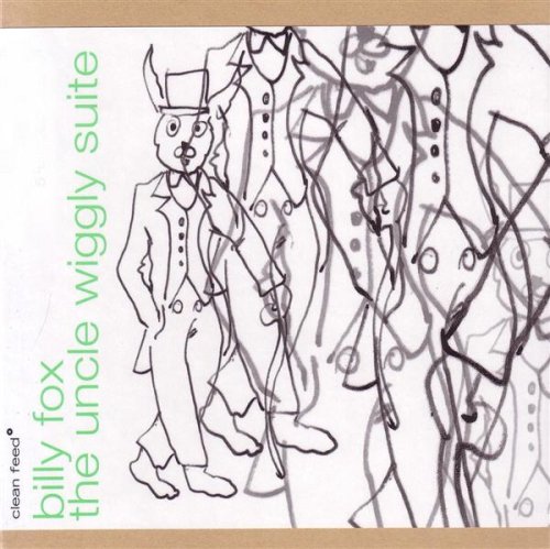 The Uncle Wiggly Suite von Clean Feed Records (Nrw)