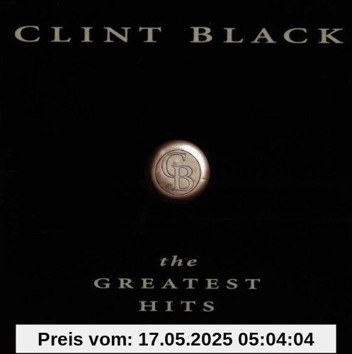 Greatest Hits Greatest Hits von Clint Black