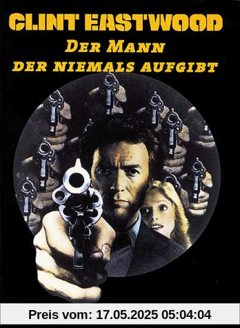Der Mann, der niemals aufgibt Der Mann, der niemals aufgibt von Clint Eastwood