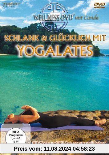 Schlank & glücklich mit Yogalates - Mit Yoga und Pilates genussvoll leben von Clitora Eastwood