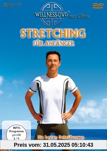 Stretching für Anfänger - Die besten Dehnübungen gegen Verspanntheit und Stress von Clitora Eastwood