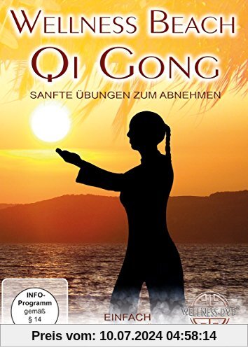 Wellness Beach: Qi Gong - Sanfte Übungen zum Abnehmen von Clitora Eastwood